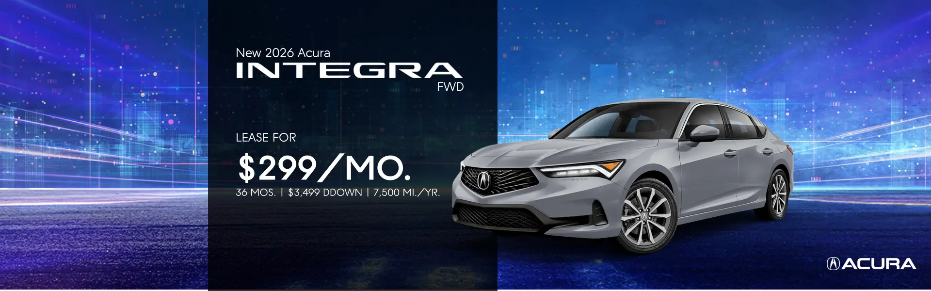 Lease a New 2026 Acura Integra FWD for $299/mo. for 36 mos.