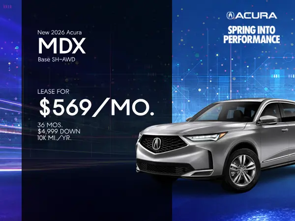 Lease a New 2026 Acura MDX for $569/mo, 36 mos, $4,999 down,