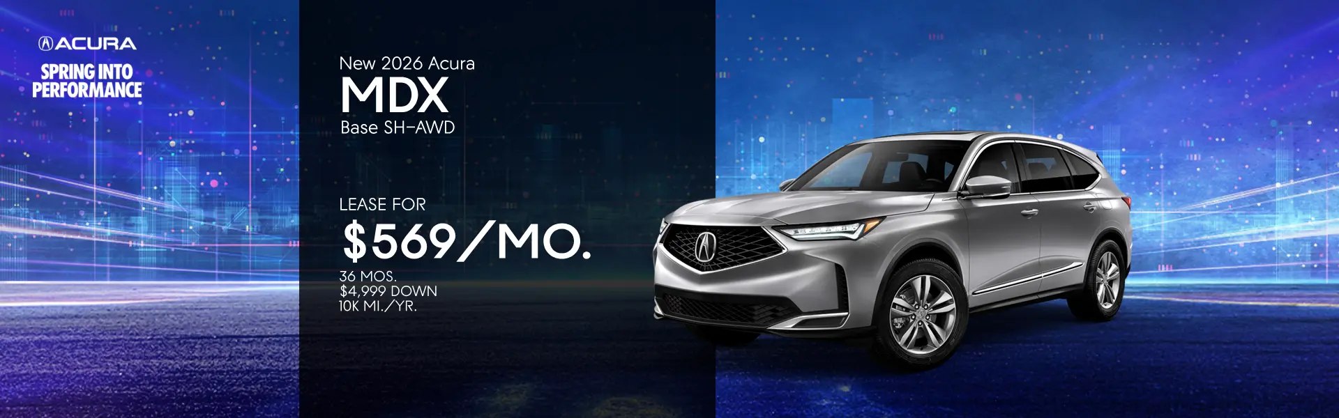 Lease a New 2026 Acura MDX for $569/mo, 36 mos, $4,999 down,